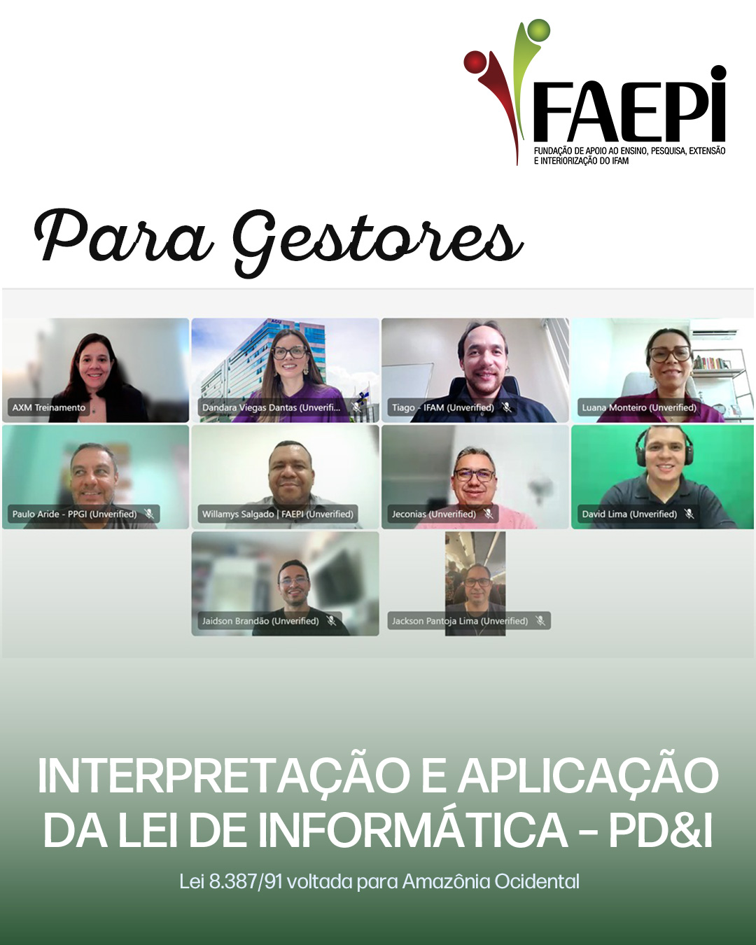 FAEPI promove cursos de Interpretação e Aplicação da Lei de Informática para gestores