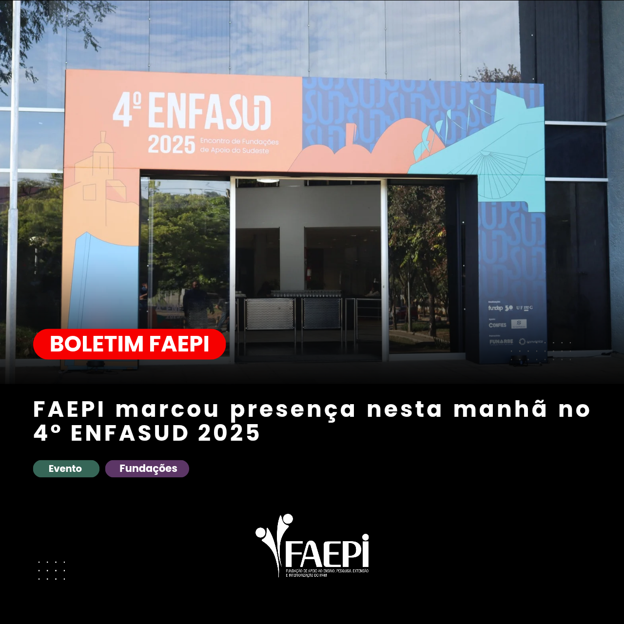 FAEPI marcou presença nesta manhã no 4° ENFASUD 2025