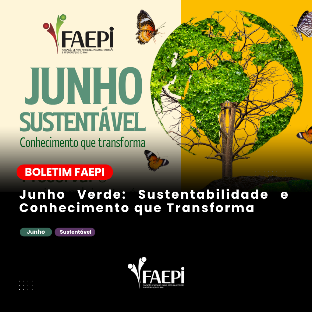 Junho Verde: Sustentabilidade e conhecimento que transforma