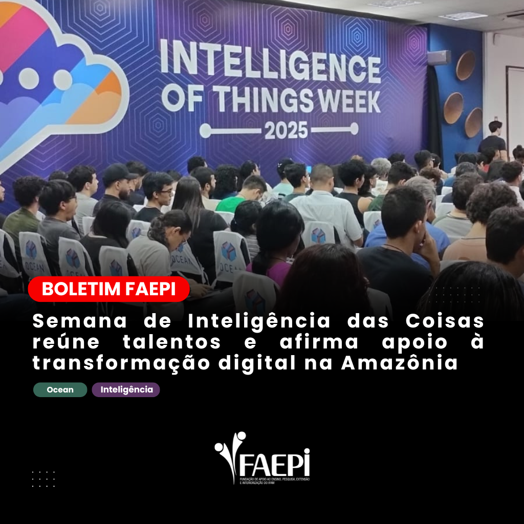 Semana de Inteligência das Coisas reúne talentos e afirma apoio à transformação digital na Amazônia